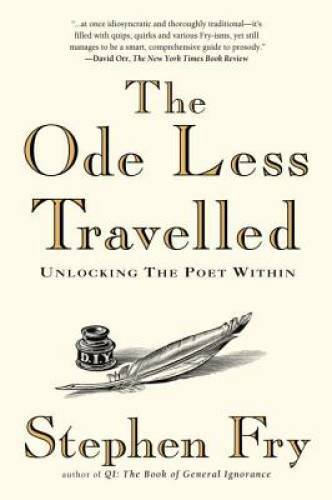 The Ode Less Travelled: Unlocking the Poet Within – Paperback – GOOD