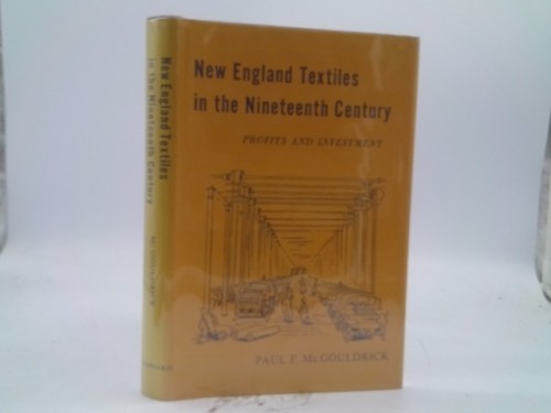 New England Textiles in the Nineteenth Century: Profits and Investment