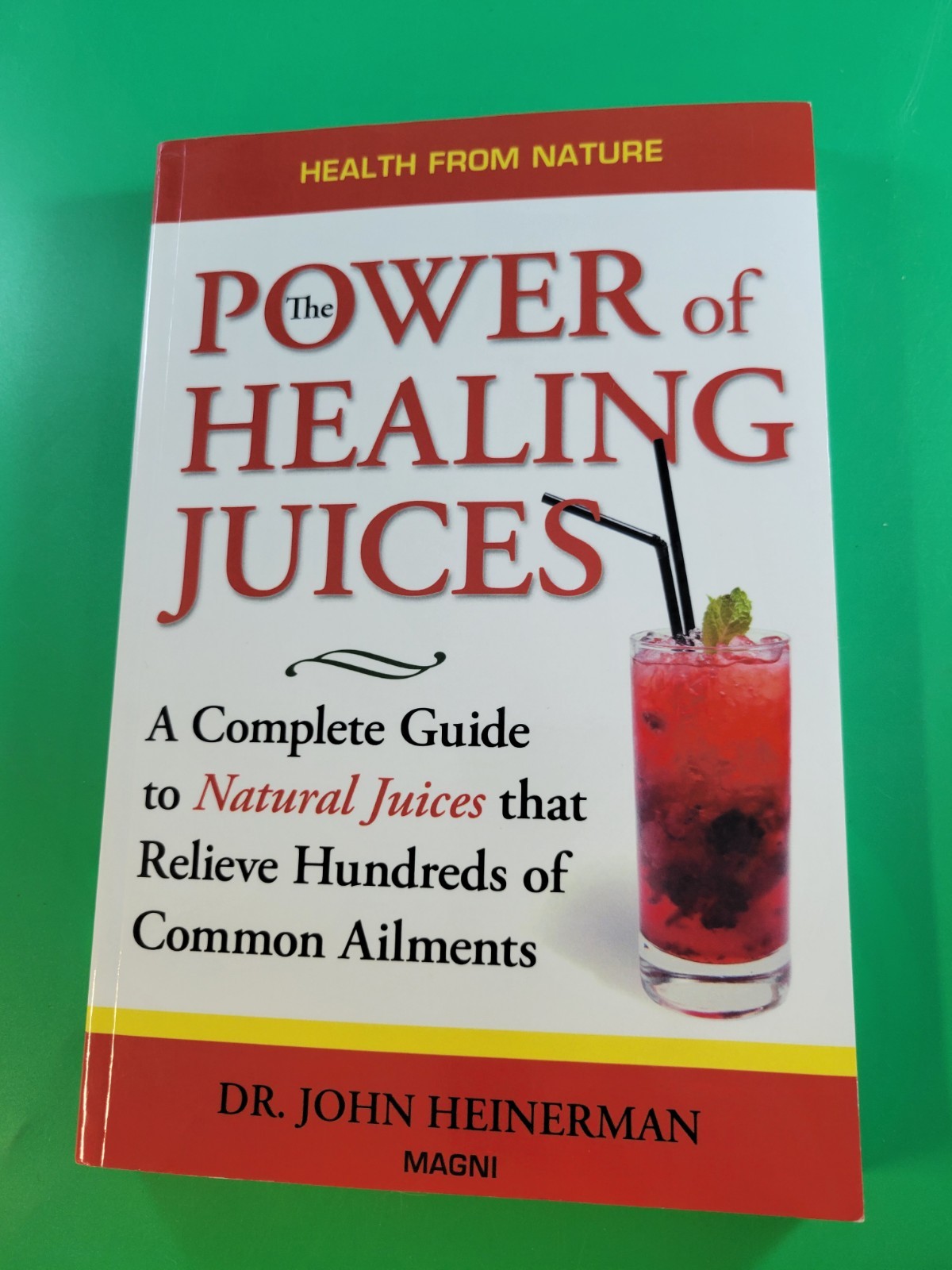 The Power of Healing Juices by John Heinerman PB