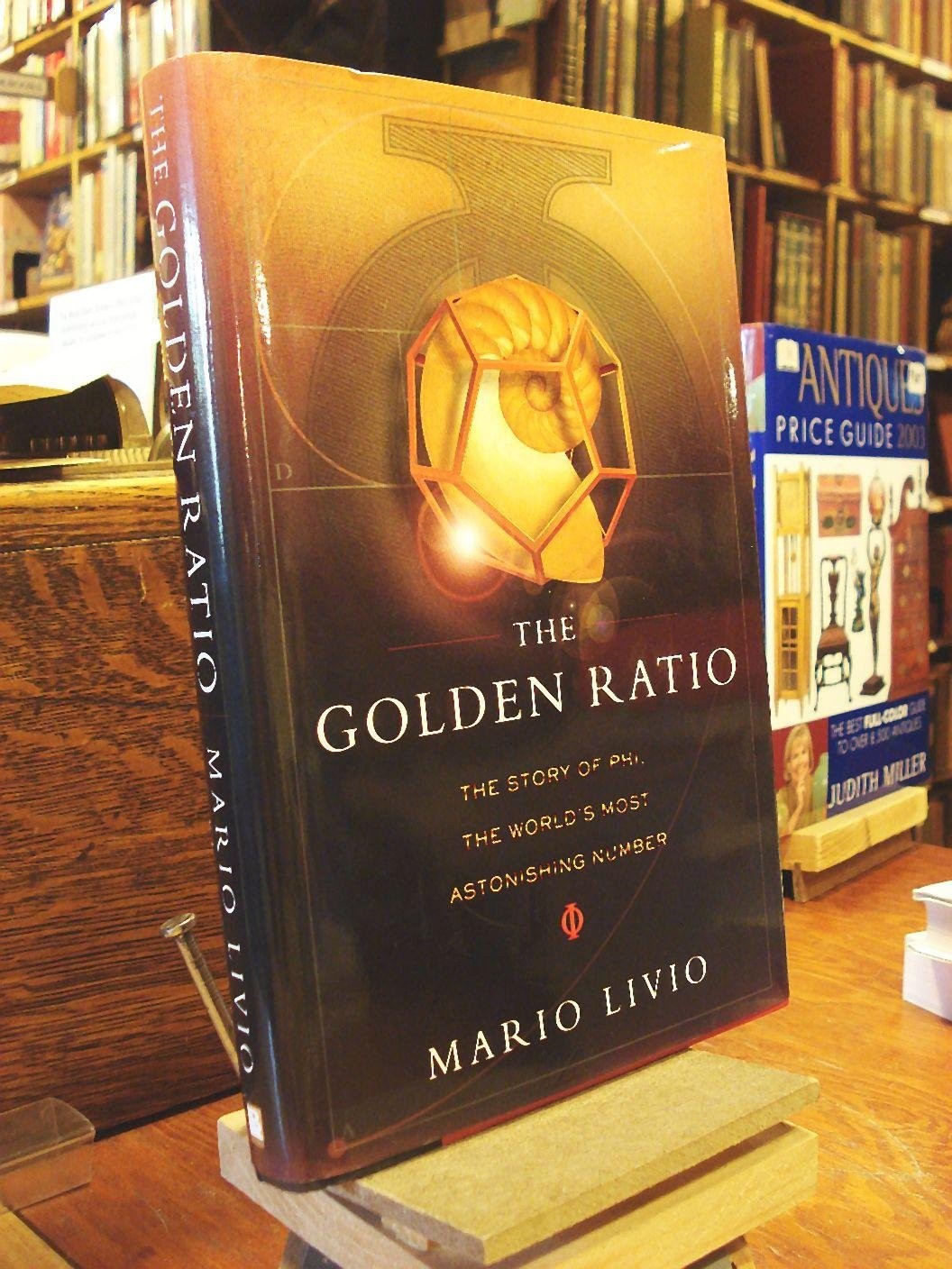 The Golden Ratio: The Story of Phi, the World’s Most Astonishing Number