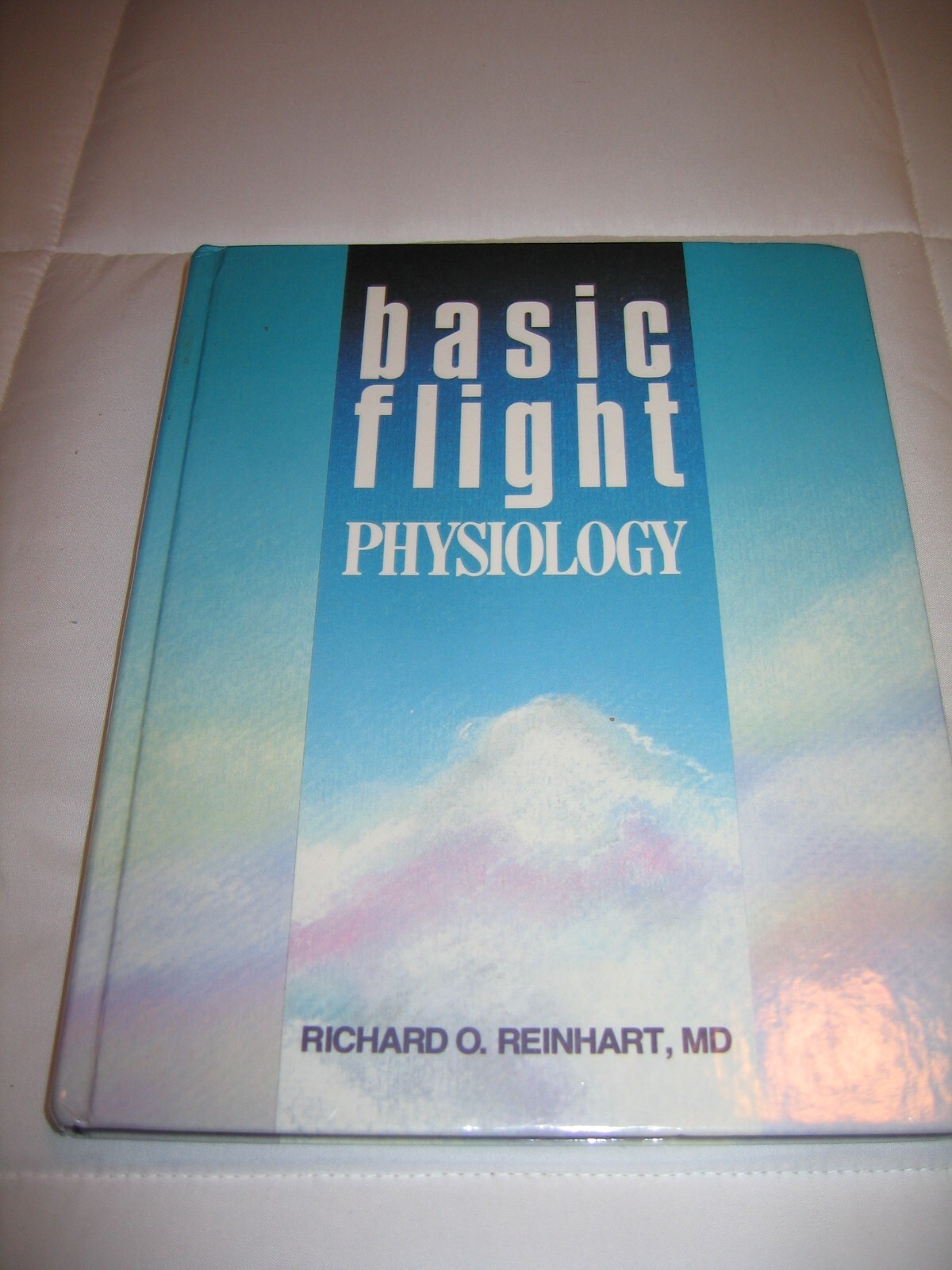 Basic Flight Physiology Hardcover 1992 by Richard O. Reinhart 1st Ed