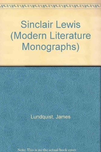 SINCLAIR LEWIS (MODERN LITERATURE MONOGRAPHS) By James Lundquist – Hardcover VG+