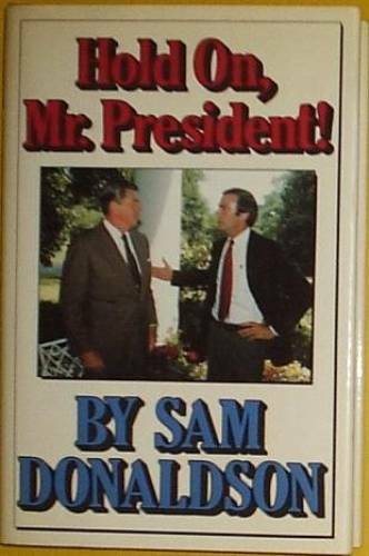 Hold On, Mr. President – Hardcover By Donaldson Jr., Sam A. – GOOD