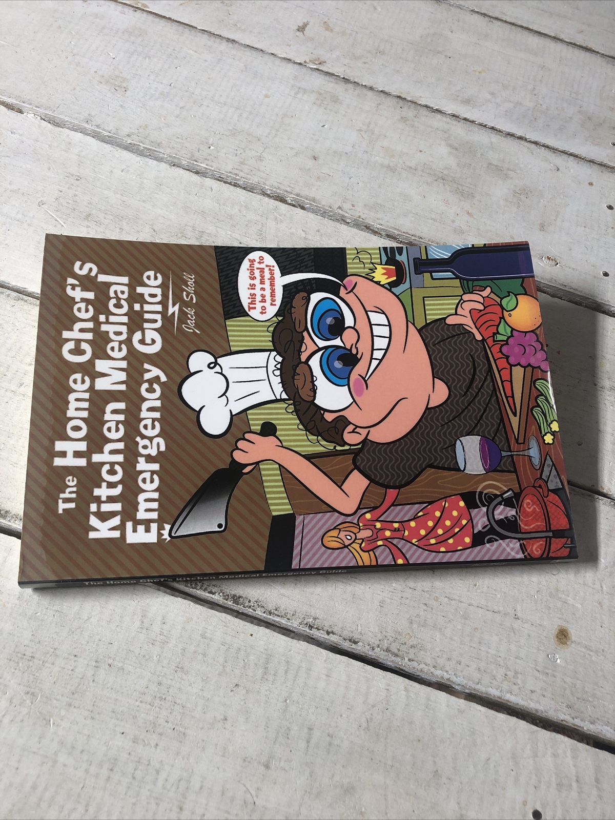 The Home Chef’s Kitchen Medical Emergency Guide.