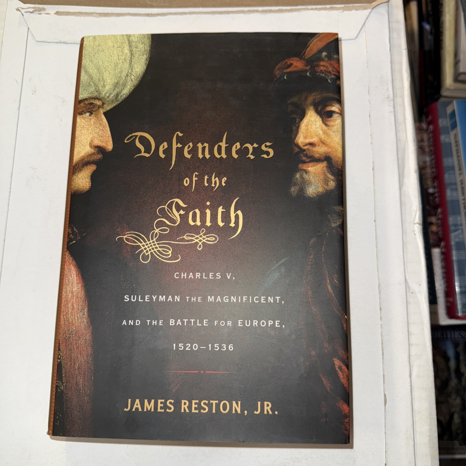 DEFENDERS OF THE FAITH: CHARLES V, SULEYMAN THE By James Reston – Hardcover NOS