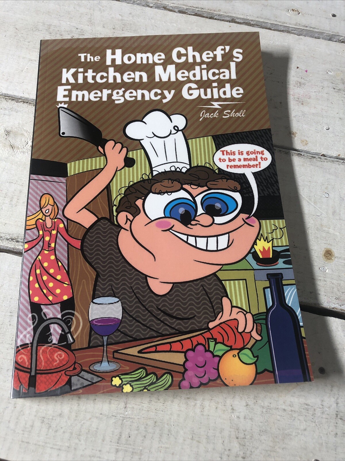 The Home Chef’s Kitchen Medical Emergency Guide.