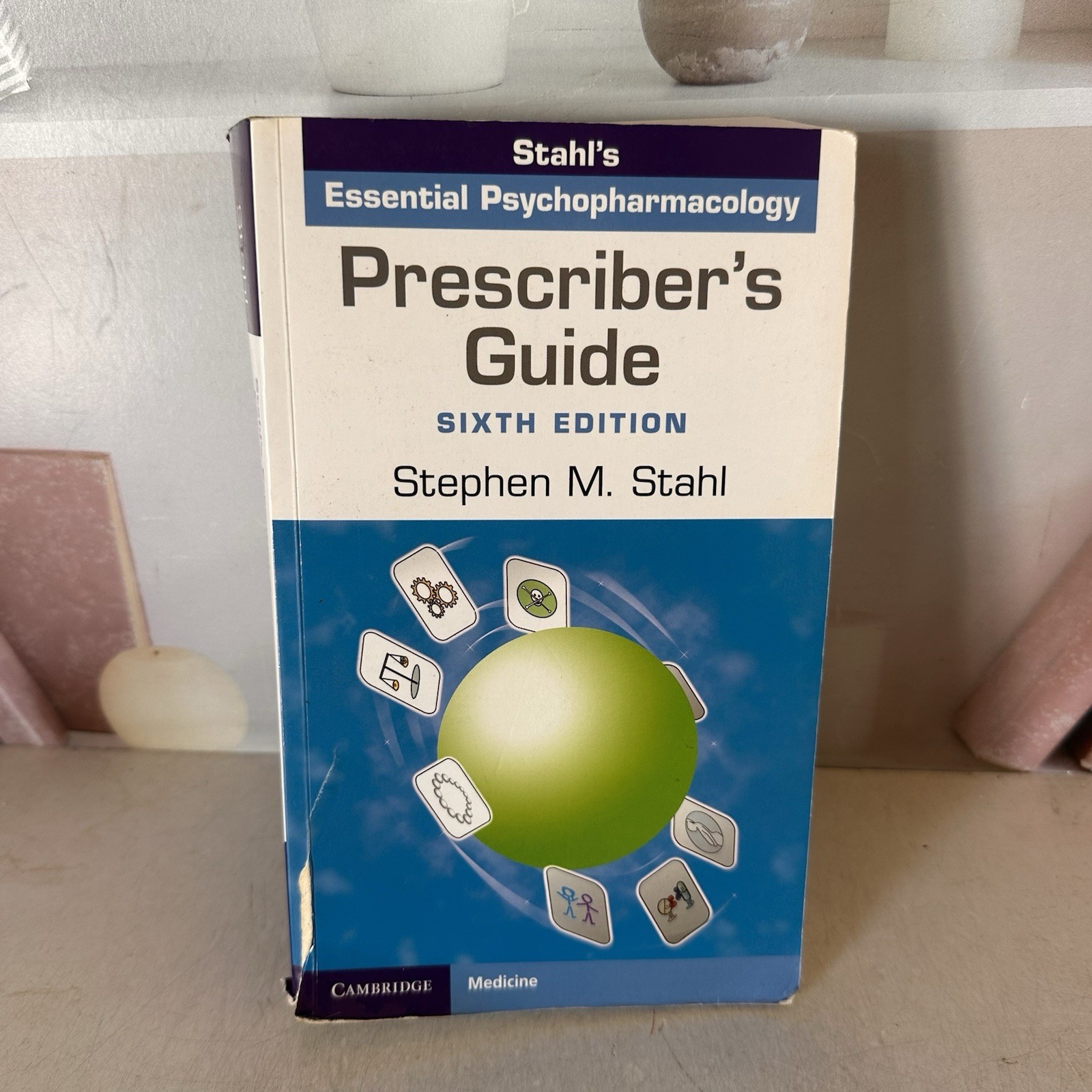 Prescriber’s Guide : Stahl’s Essential Psychopharmacology by Stephen M. Stahl…
