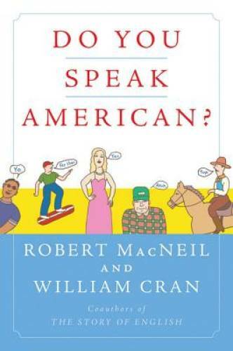 Do You Speak American? – Paperback By MacNeil, Robert – GOOD