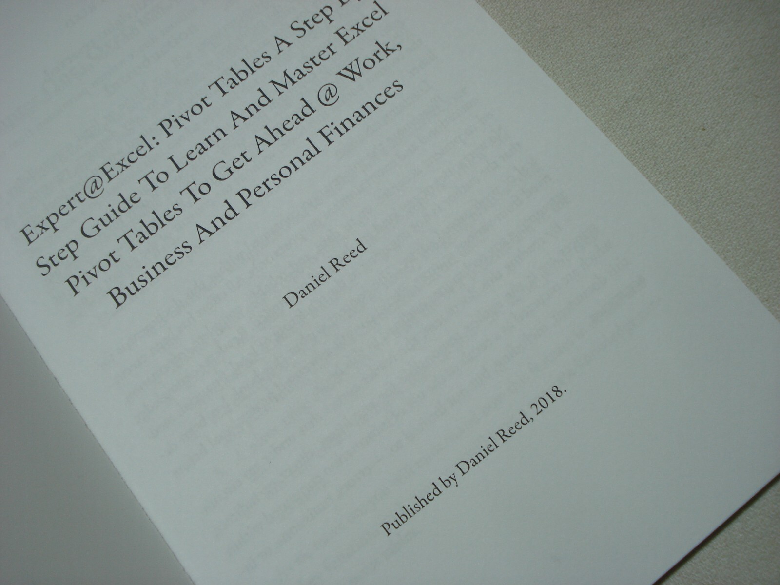 EXPERT @ EXCEL PIVOT TABLES HOW TO BOOKLET BY DANIEL REED (64 PAGES)