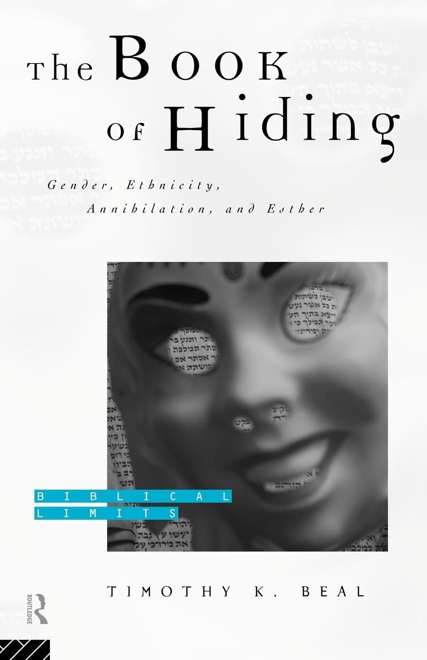 The Book of Hiding: Gender, Ethnicity, Annihilation, and Esther (Biblical Li…