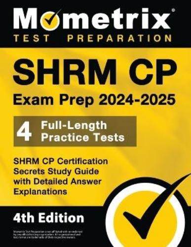 Matthew Bowling Shrm Cp Exam Prep 2024-2025 – 4 Full-Length Practice (Paperback)