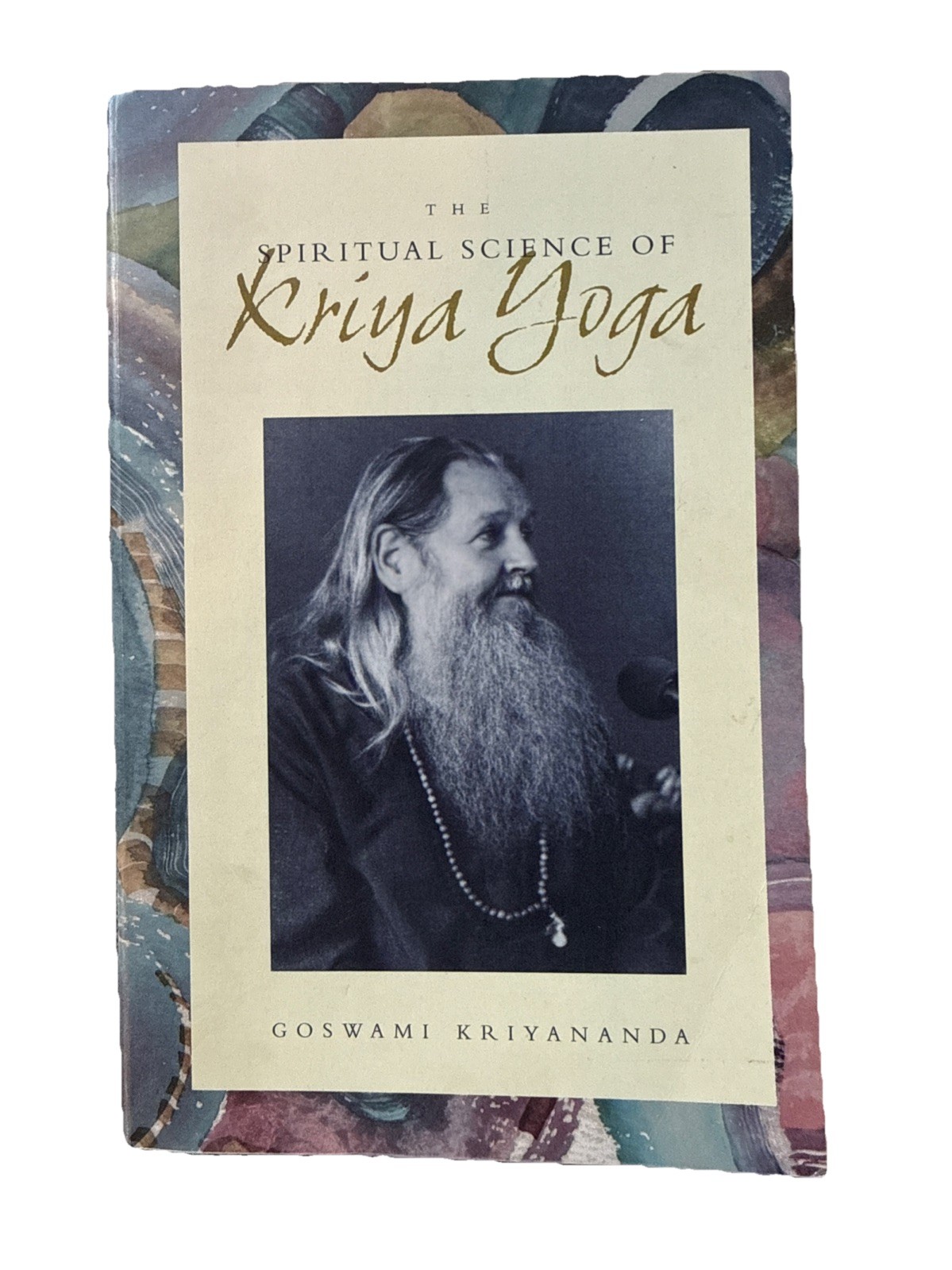 The Spiritual Science of Kriya Yoga – Goswami Kriyananda, paperback