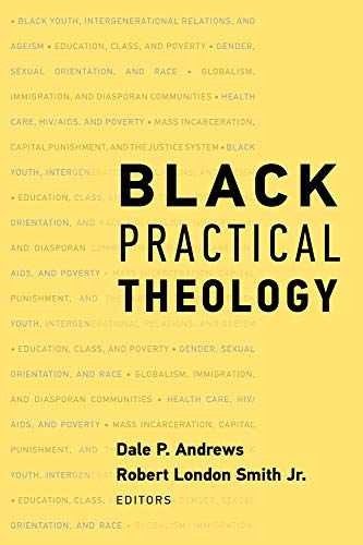 Black Practical Theology – Paperback, by Andrews Dale P.; Smith Jr. – New h