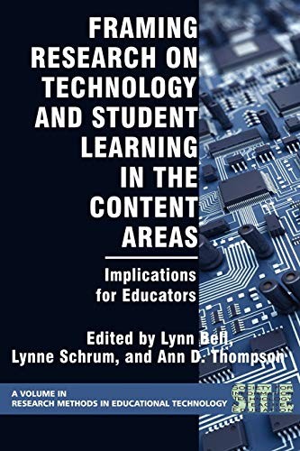 FRAMING RESEARCH ON TECHNOLOGY AND STUDENT LEARNING IN THE By Lynn Bell & Lynne
