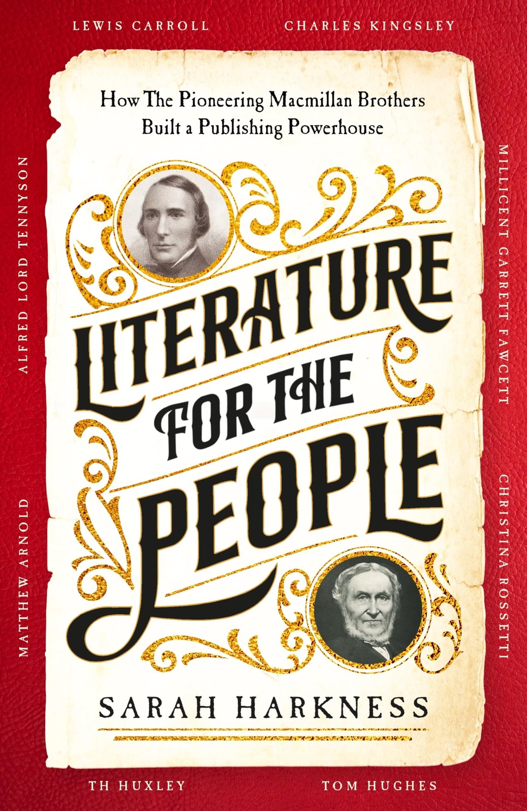 Literature for the People: How The Pioneering Macmillan Brothers Built a Publis,