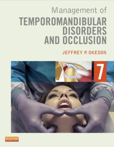Management of Temporomandibular Disorders and Occlusion, 7e – Hardcover – GOOD