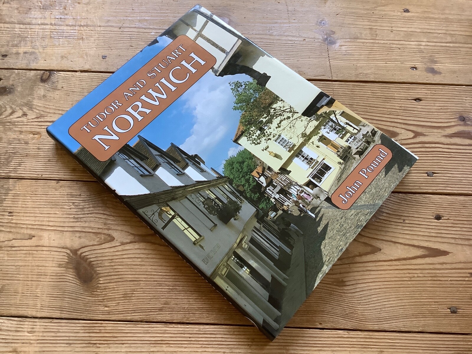 Tudor & Stuart Norwich, John Pound , 1988 1st Hardback