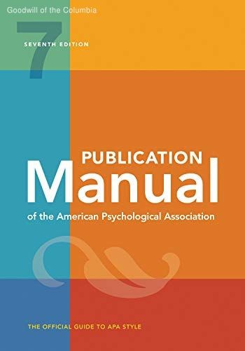 Publication Manual (OFFICIAL) 7th Edition of the American Psychological Assoc…