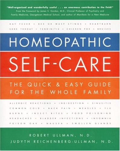 Homeopathic Self-Care: The Quick & Easy Guide for the Whole Family
