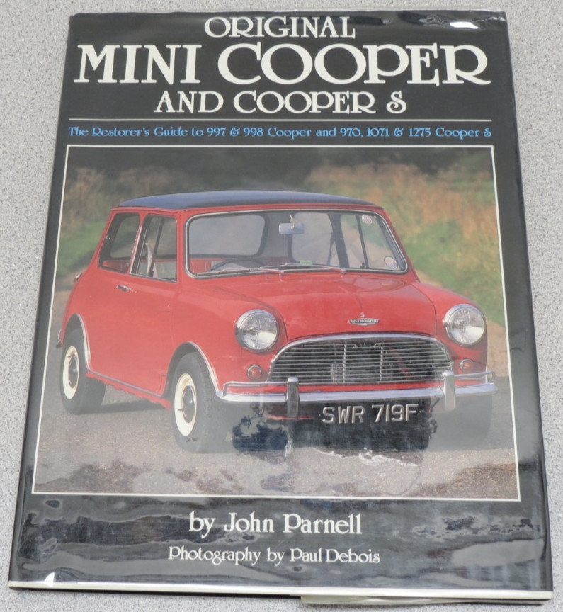 Original Mini-Cooper and Cooper S : Restorer’s Guide to 997 998 970 1071 1275