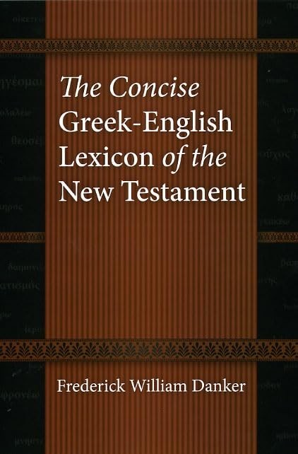 The Concise GreekEnglish Lexicon of…, Danker, Frederi