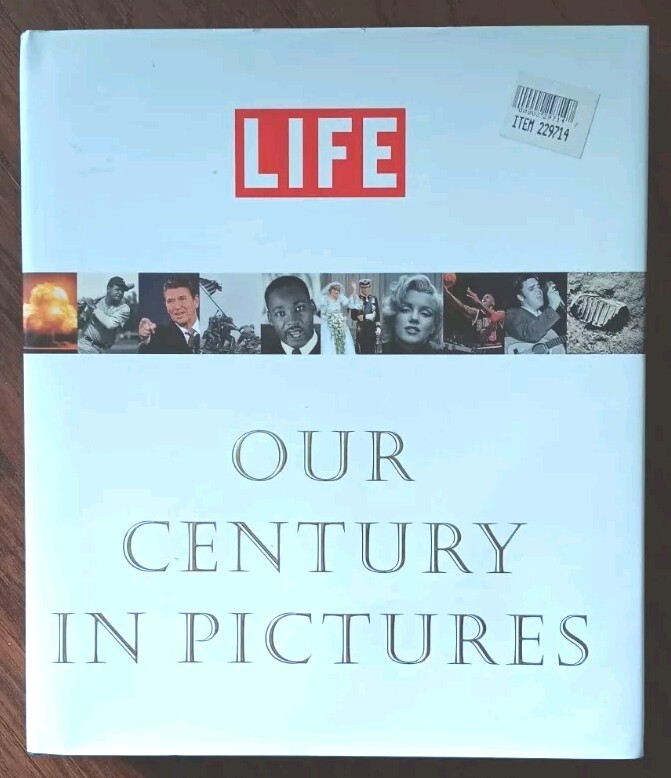 Life : Our Century in Pictures by Richard B. Stolley (1999, Hardcover)