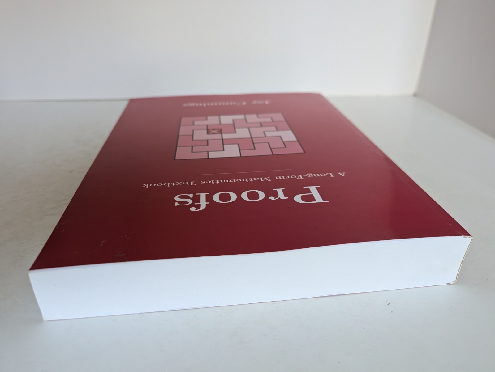 Proofs: A Long-Form Mathematics Textbook By Jay Cummings