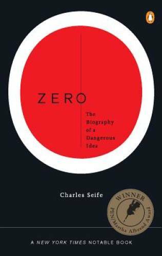 Zero: The Biography of a Dangerous Idea – Paperback By Seife, Charles – GOOD
