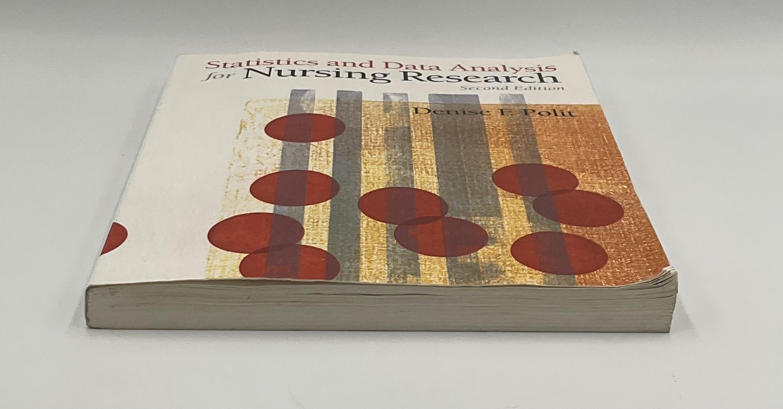 Statistics And Data Analysis For Nursing Research Denise F. Polit Pearson White