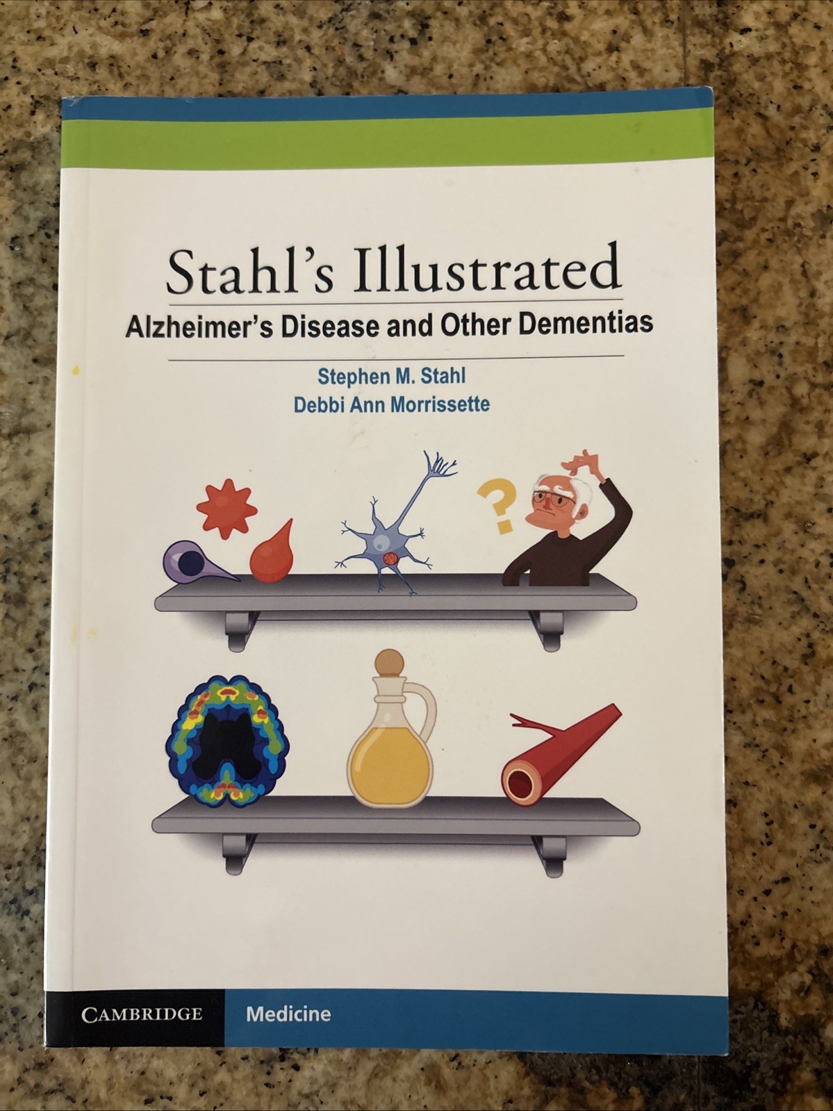 Stahl’s Illustrated Alzheimer’s Disease and Other Dementias Stahl Morrissette