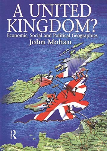 A United Kingdom?: Economic, Social and Political Geographies (H