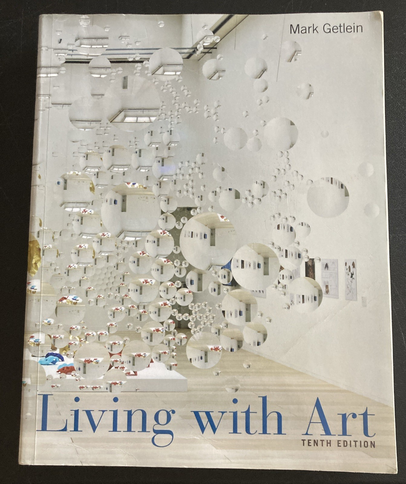 Living With Art, 10th Edition – Paperback, by Getlein Mark – Super clean!