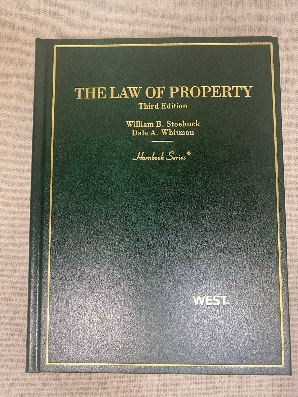 Hornbook Ser.: Property: The Law of 1987 by William B. Stoebuck – Third Edition