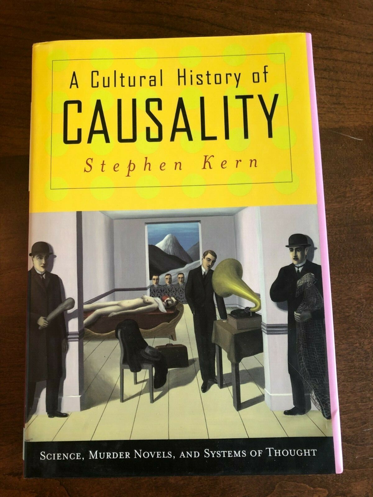 A Cultural History of Causality, Stephen Kern, HC/DJ First Edition
