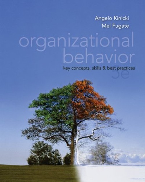 Organizational Behavior : Key Concepts, Skills and Best Practices