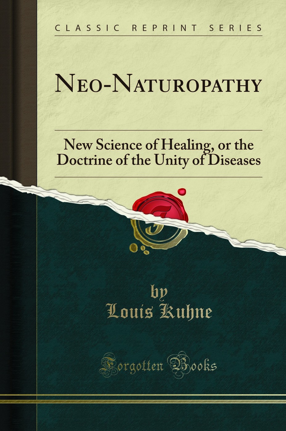 Neo-Naturopathy: New Science of Healing (Classic Reprint)