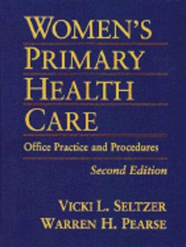 Women’s Primary Health Care: Office Practice & Procedures by Seltzer: Used