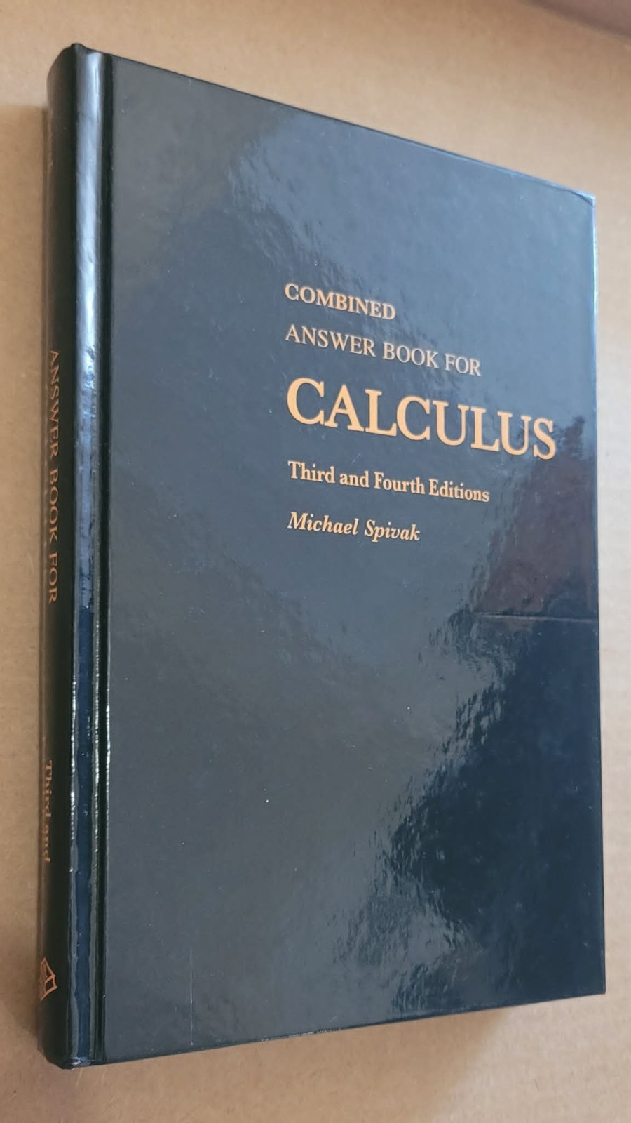Combined Answer book for Calculus Third and Fourth Editions by Michael Spivak.