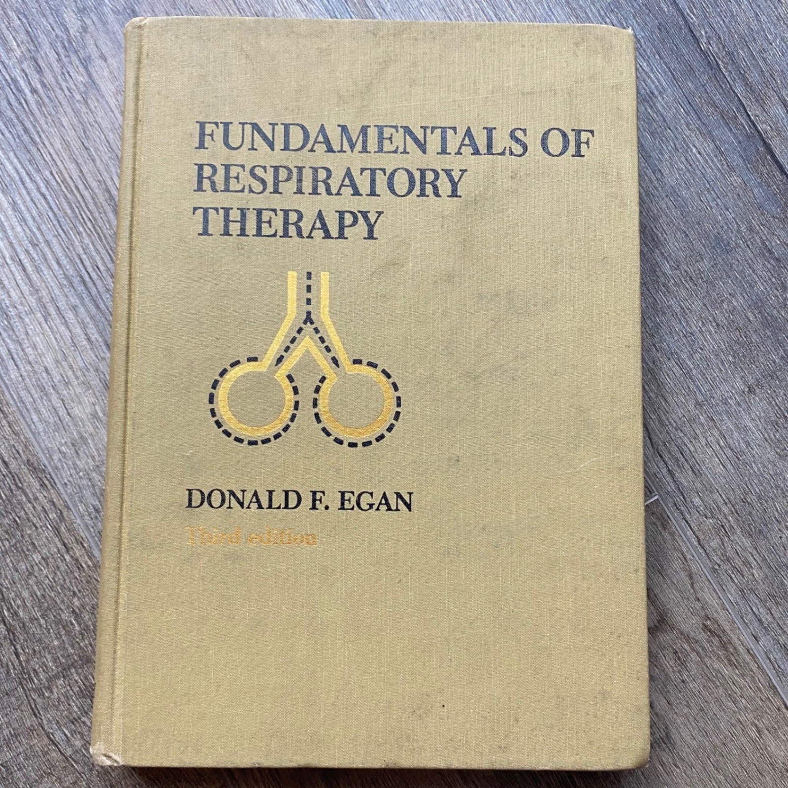 Fundamentals of Respiratory Therapy Donald F Egan Third Edition Hardcover Mosby