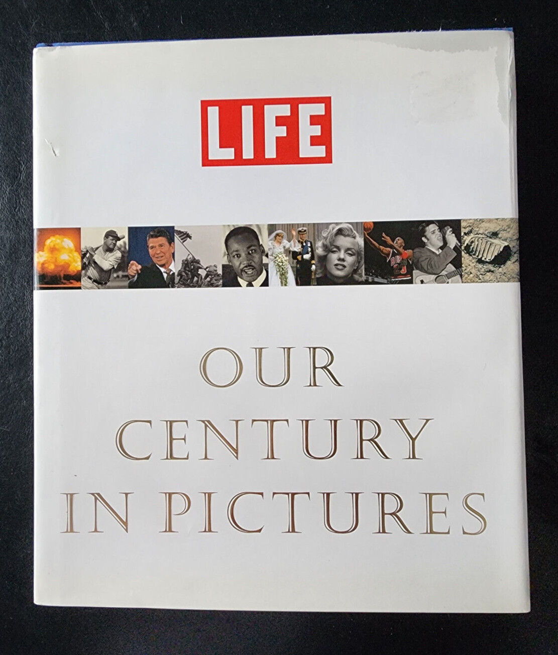 OUR CENTURY IN PICTURES ~ Hardback/Dust Jacket ~ Life Magazine ~ Brand New
