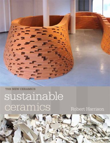 Sustainable Ceramics, Robert Harrison, Good Book