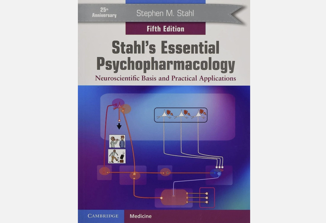 Stahl’s Essential Psychopharmacology Neuroscientific Basis Practical Application