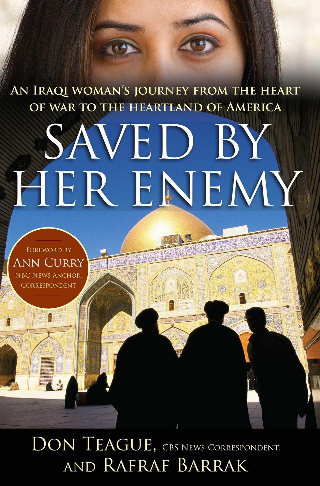 Saved by Her Enemy: An Iraqi woman’s journey from the heart of war to the he…