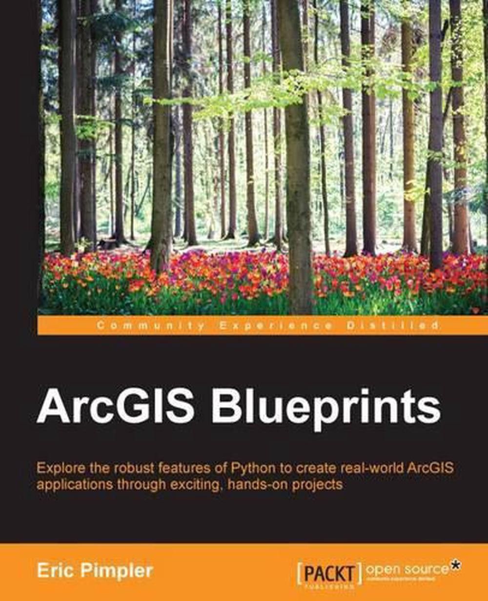 ArcGIS Blueprints by Eric Pimpler (English) Paperback Book