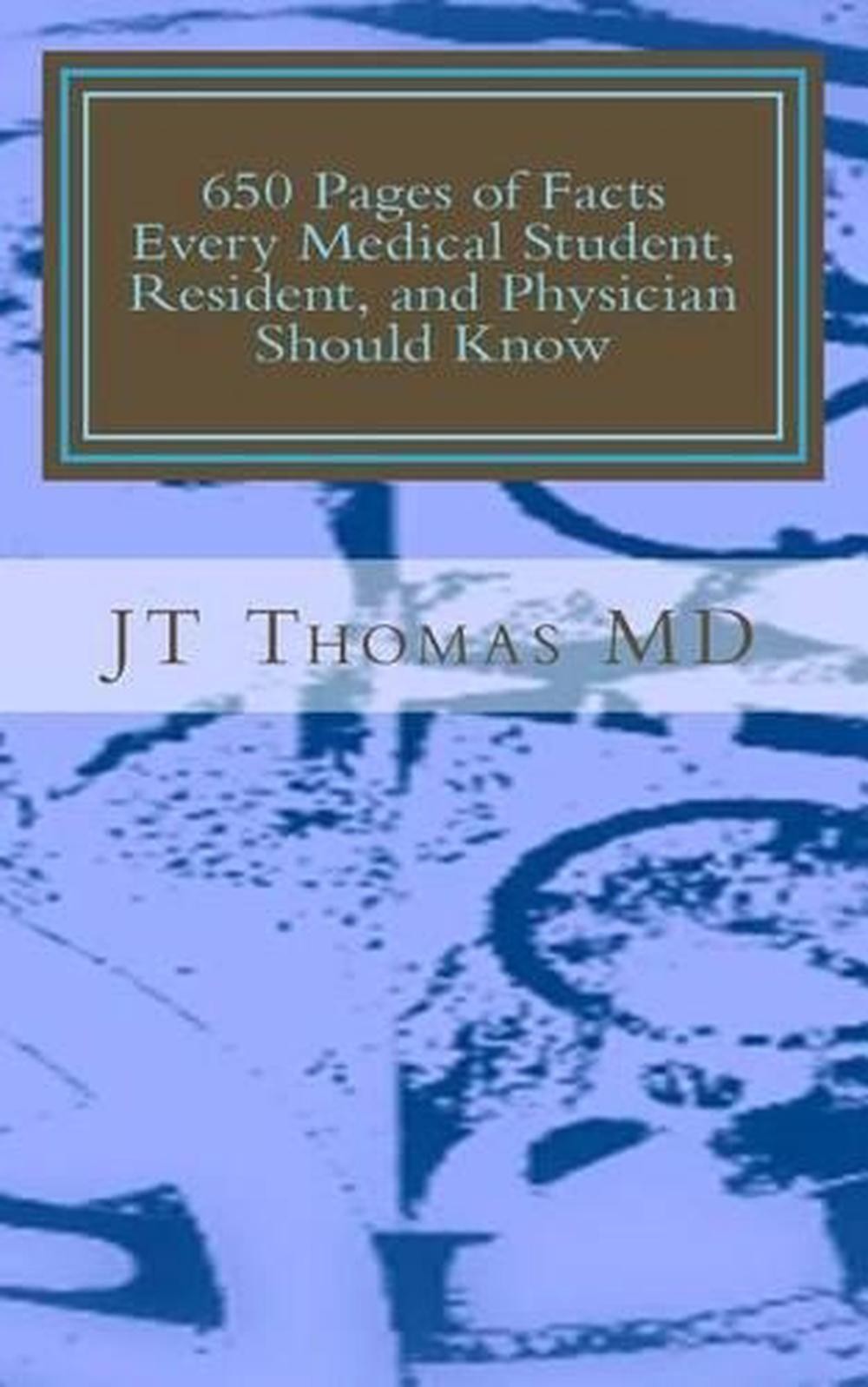 650 Pages of Facts Every Medical Student, Resident, and Physician Should Know: F
