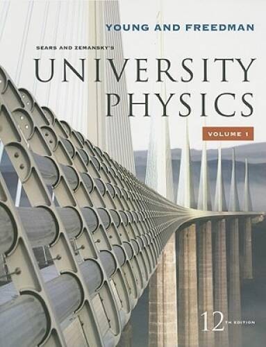 Sears and Zemansky’s University Physics, Vol. 1 (Chapters 1-20) – GOOD