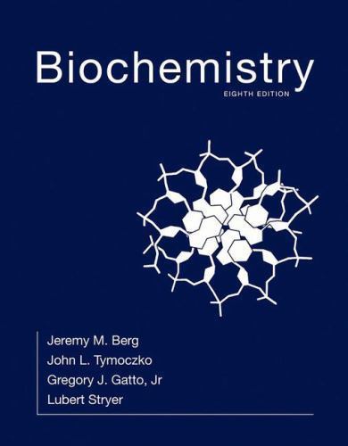 Biochemistry by John L. Tymoczko, Jeremy M. Berg, Gregory J. Gatto Jr. and…