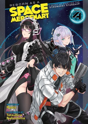 Reborn as a Space Mercenary: I Woke Up Piloting the Strongest Starship! (Ligh…