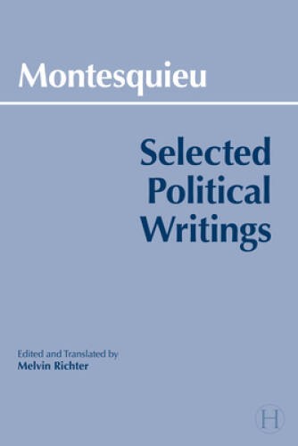Montesquieu: Selected Political Writings (Hackett Classics) – Paperback – GOOD