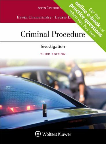 Criminal Procedure: Investigation (Aspen Casebook) by Erwin Chemerinsky, Laurie
